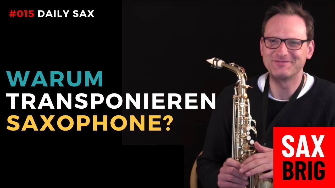 Was bedeutet Transponierendes Instrument ? Saxophon lernen - Daily Sax